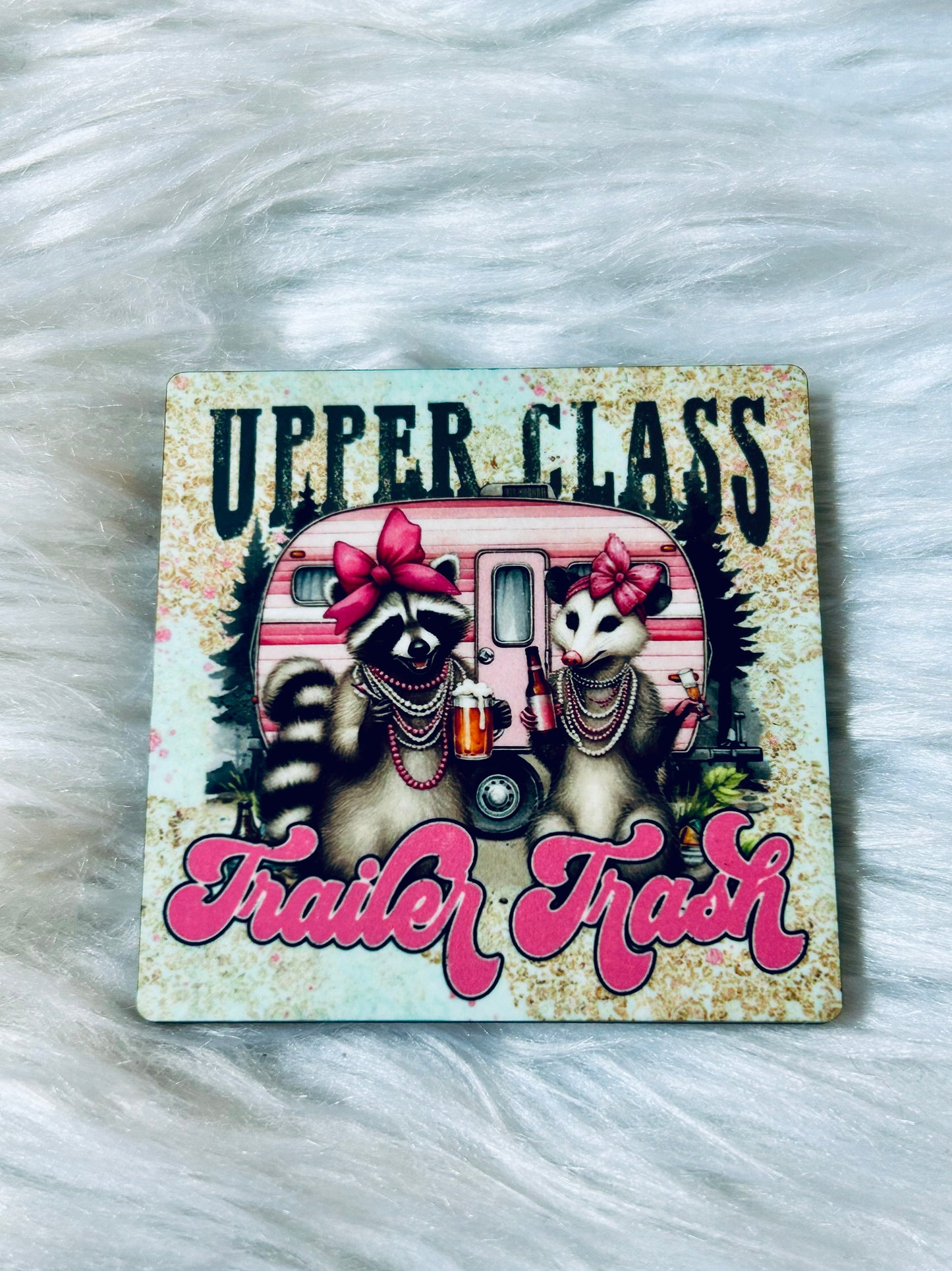 Upper Class Trailer Trash Matte Magnet