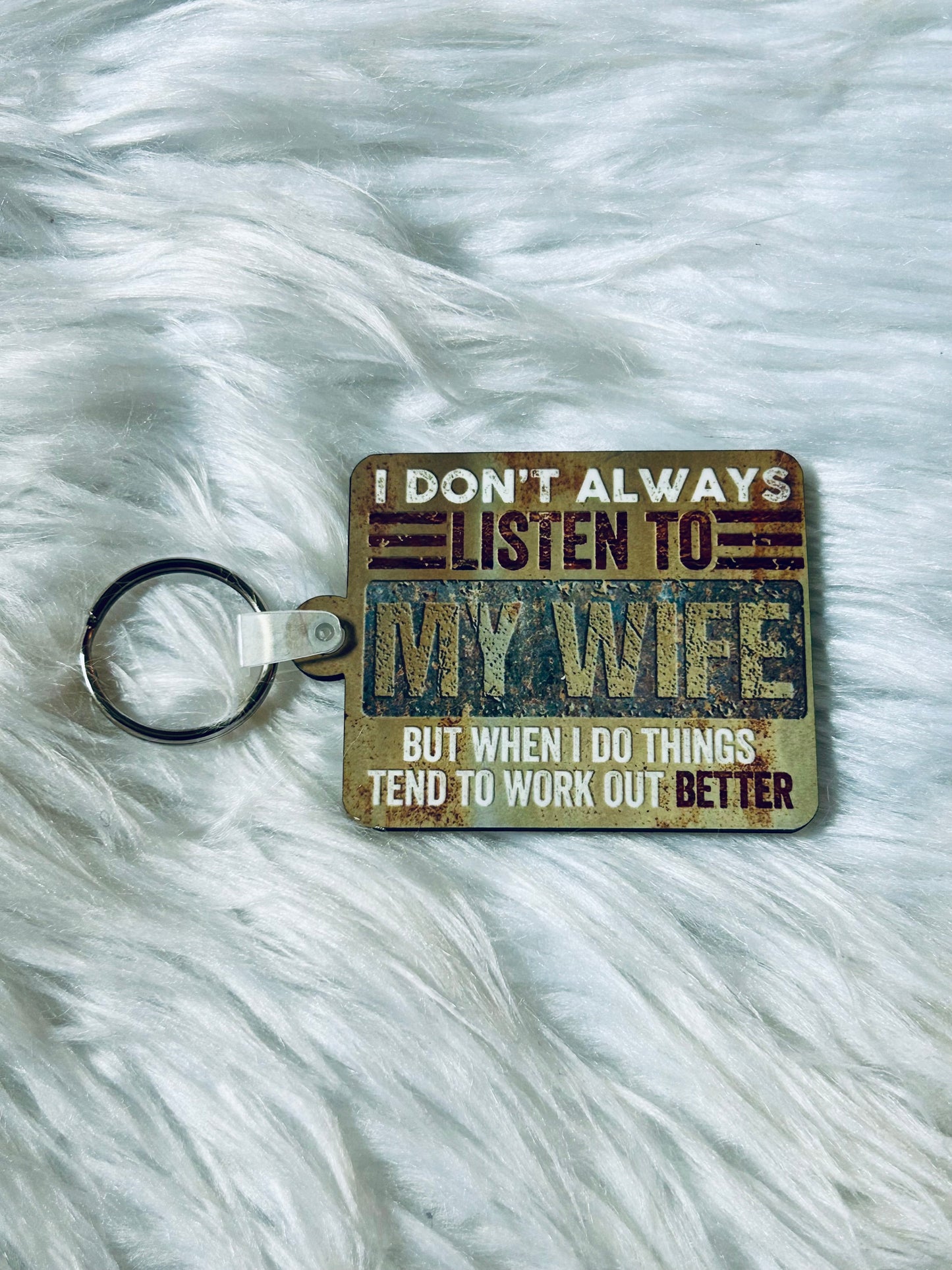 Listen To My Wife Keychain