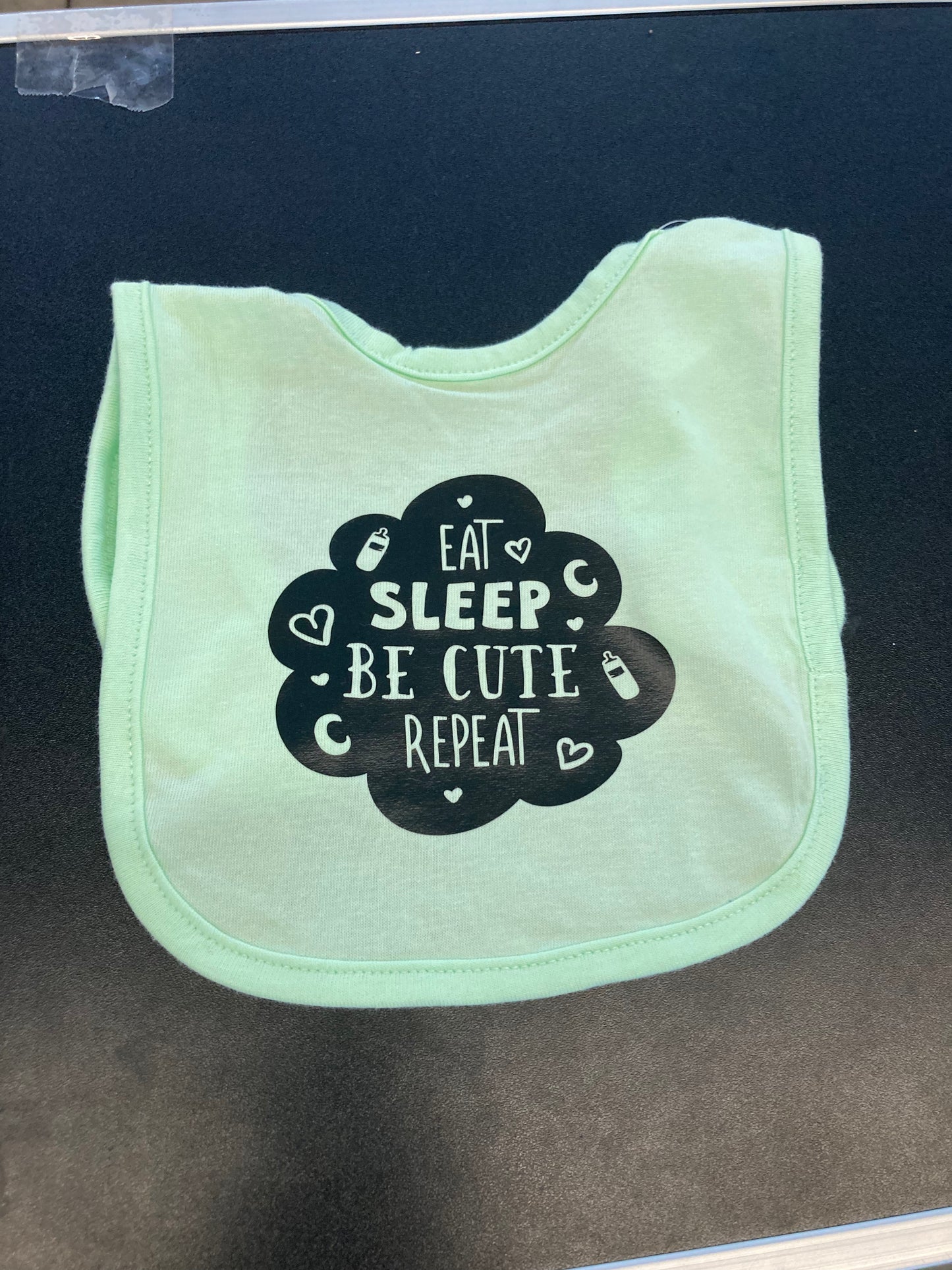 Eat Sleep Be Cute Repeat Bib