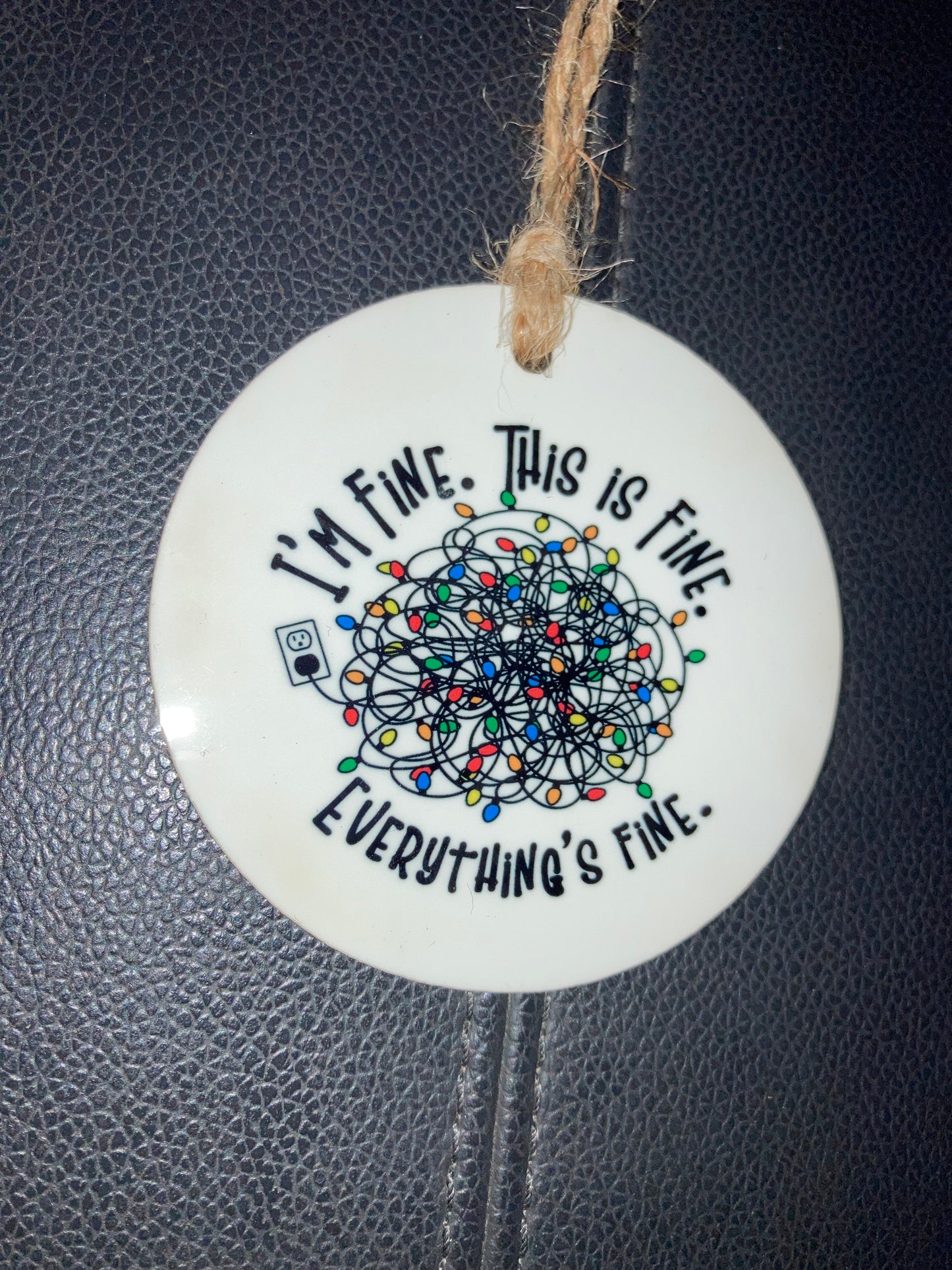 I’m Fine - Round Ornament