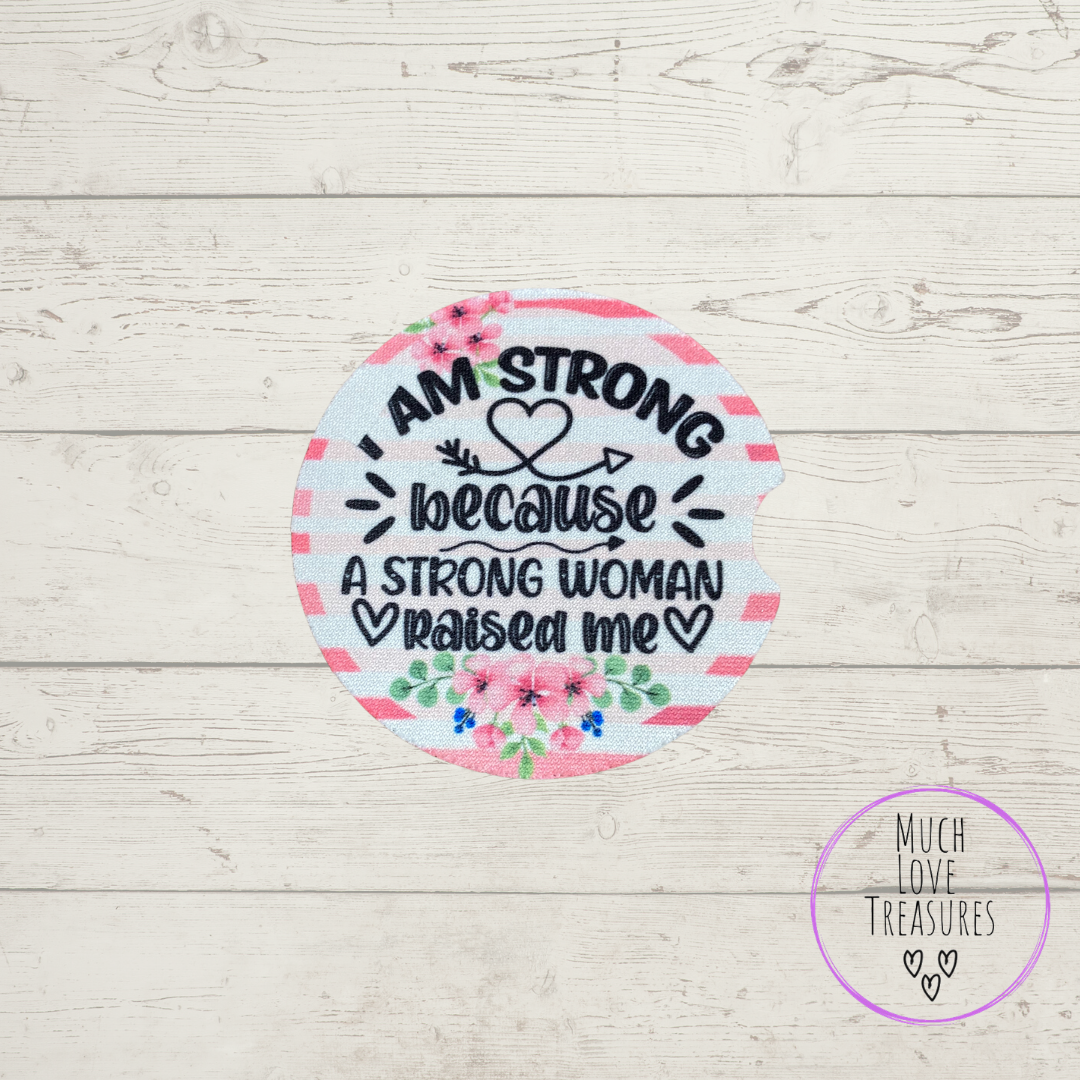 Car Coaster - I Am Strong - R06