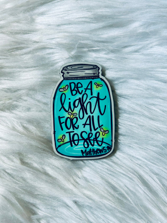 Be A Light Matte Magnet