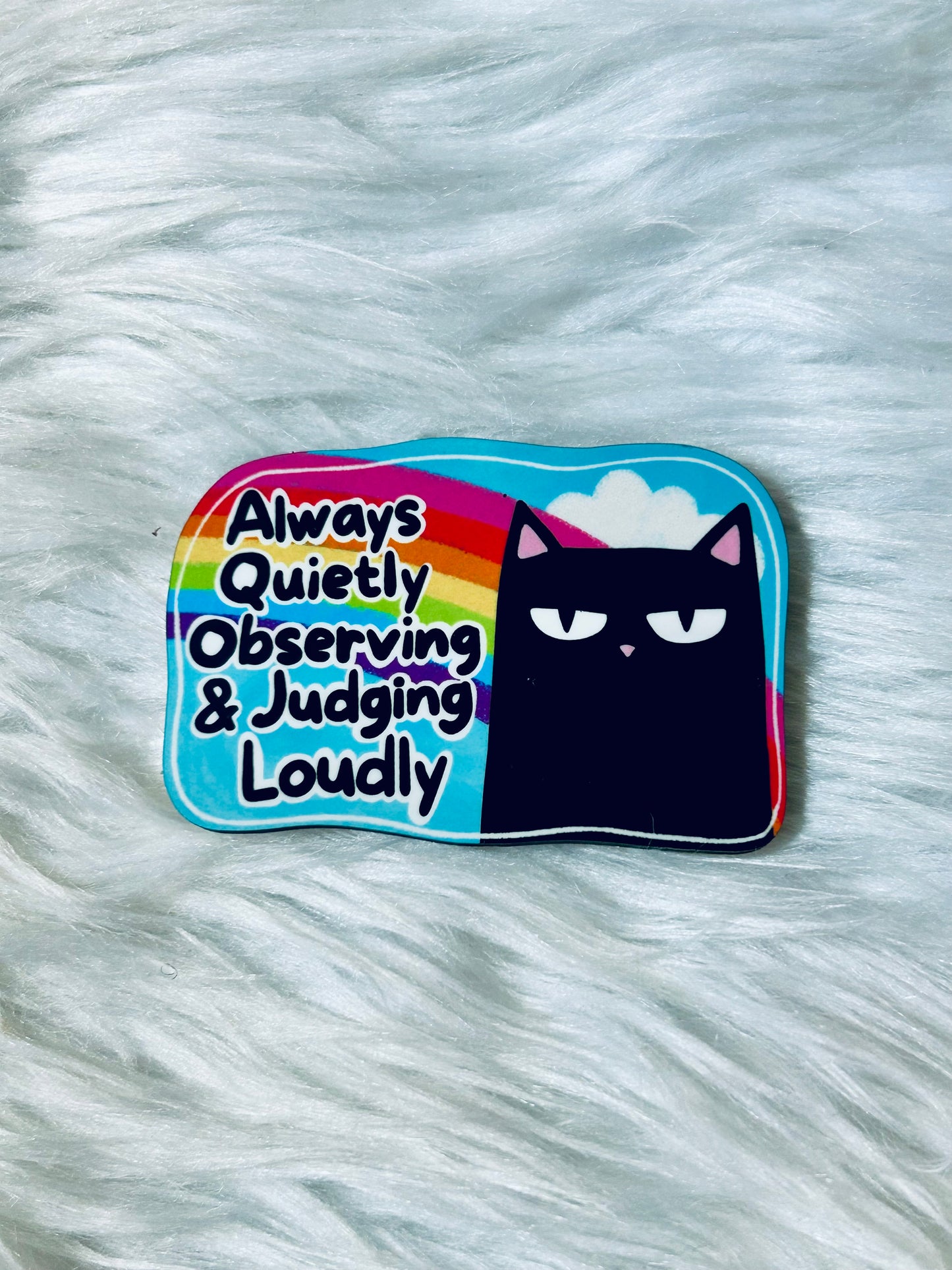 Always Quietly Observing Matte Magnet