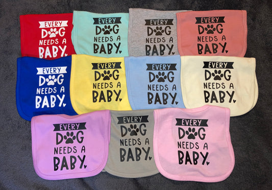 Every Dog Needs a Baby Bib