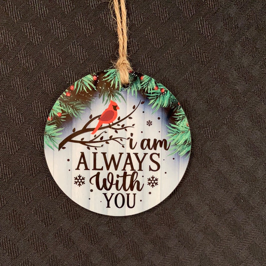 I am always with you (R97) Round Ornament