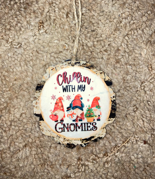 Chillin with my Gnomies Wood Slice Ornament