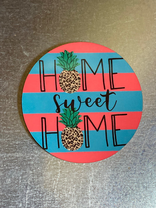 Home Sweet Home Pineapple - Circle Magnet - R41